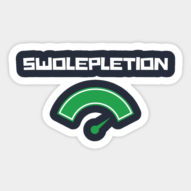 Swolepletion Tshirt for Working Out or Getting Swole Sticker by ShortRoundRun